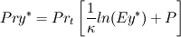 Pr y^*=Pr_t\left[\frac{1}{\kappa}ln(Ey^*)+P\right]
