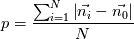 p = \frac{\sum_{i=1}^N\left|\vec{n_i} - \vec{n_0}\right|}{N}