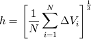 h=\left[ \frac{1}{N}\sum^{N}_{i=1}{ \Delta V_{i}} \right]^{ \frac{1}{3}}