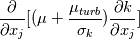 \frac{\partial}{\partial x_j}[(\mu+\frac{\mu_{turb}}{\sigma_k})\frac{\partial k}{\partial x_j}]