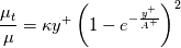 \frac{\mu_t}{\mu} = \kappa y^+ \left(1-e^{-\frac{y^+}{A^+}}\right)^2