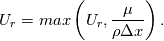 U_r=max \left( U_r,\frac{\mu}{\rho \Delta x} \right).