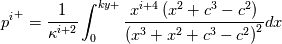 {p^i}^+ = \frac{1}{\kappa^{i+2}}\int_0^{ky+}{\frac{x^{i+4}\left(x^2+c^3-c^2\right)}{\left(x^3+x^2+c^3-c^2\right)^2}dx}