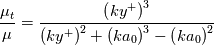 \frac{\mu_t}{\mu}=\frac{\left(ky^+\right)^3}{\left(ky^+\right)^2+\left(ka_0\right)^3-\left(ka_0\right)^2}