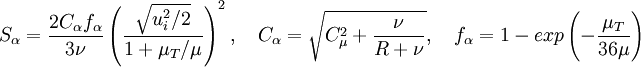 
S_\alpha = \frac{2C_\alpha f_\alpha}{3\nu}\left(\frac{\sqrt{u_i^2/2}}{1+\mu_T/\mu}\right)^2, \quad C_\alpha=\sqrt{C_\mu^2+\frac{\nu}{R+\nu}}, \quad f_\alpha = 1 - exp\left(-\frac{\mu_T}{36\mu}\right)
