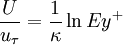 
\frac{U}{u_\tau} = \frac{1}{\kappa} \ln E y^{+}
