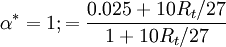 
\alpha  ^* = 1 ;  = {{0.025 + 10 R_t / 27} \over {1 + 10 R_t / 27}}  
