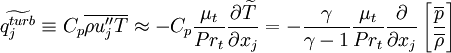 
\widetilde{q_j^{turb}} \equiv
C_p \overline{\rho u''_j T} \approx
- C_p \frac{\mu_t}{Pr_t} \frac{\partial \widetilde{T}}{\partial x_j} =
- \frac{\gamma}{\gamma-1} \frac{\mu_t}{Pr_t} \frac{\partial}{\partial x_j}
  \left[ \frac{\overline{p}}{\overline{\rho}} \right]

