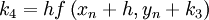 k_4  = hf\left( {x_n  + h,y_n  + k_3 } \right) 