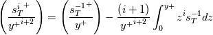 \left(\frac{{s_T^i}^+}{{y^+}^{i+2}}\right) = \left(\frac{{s_T^{-1}}^+}{y^+}\right)-\frac{\left(i+1\right)}{{y^+}^{i+2}} \int_0^{y+}z^is_T^{-1}dz