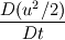\frac{D(u^2/2)}{Dt}