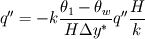 q'' = -k\frac{\theta_1-\theta_w}{H\Delta y^*}q''\frac{H}{k}