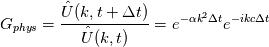 G_{phys}=\frac{\hat{U}(k,t+\Delta t)}{\hat{U}(k,t)} = e^{-\alpha k^2 \Delta t} e^{-i k c \Delta t}