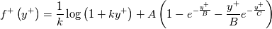 f^+\left(y^+\right) = \frac{1}{k}\log\left(1+ky^+\right) +A\left(1-e^{-\frac{y^+}{B}}-\frac{y^+}{B}e^{-\frac{y^+}{C}}\right)