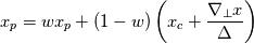 x_p = w x_p + (1-w) \left(x_c + \frac{\nabla_\perp x}{\Delta}\right)