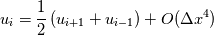u_i=\frac{1}{2}\left(u_{i+1}+u_{i-1}\right)+O(\Delta x^4)