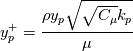 y_p^+ = \frac{\rho y_p \sqrt{\sqrt{C_{\mu}}k_p}}{\mu}