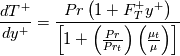 \frac{dT^+}{dy^+}=\frac{Pr\left(1+F_T^+y^+\right)}{\left[1+\left(\frac{Pr}{Pr_t}\right)\left(\frac{\mu_t}{\mu}\right)\right]}