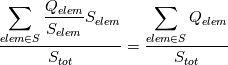 \frac{\displaystyle\sum_{elem \in S}\frac{Q_{elem}}{S_{elem}}S_{elem}}{S_{tot}}=\frac{\displaystyle\sum_{elem \in S}Q_{elem}}{S_{tot}}