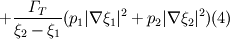 + \frac{ \varGamma_T}{\xi_2 - \xi_1} (p_1 |\nabla \xi_1|^2 + p_2 |\nabla \xi_2|^2) (4)