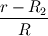 \frac{r-R_{2}}{R}
