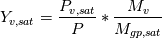 Y_{v,sat}=\frac{P_{v,sat}}{P}*\frac{M_v}{M_{gp,sat}}