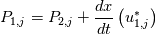 P_{1,j} = P_{2,j} + \frac{dx}{dt} \left(u^{*}_{1,j} \right)