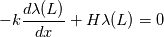 -k\frac{d \lambda(L)}{dx}+H\lambda(L)=0