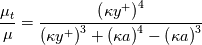 \frac{\mu_t}{\mu} = \frac{\left(\kappa y^+\right)^4}{\left( \kappa y^+\right)^3+\left(\kappa a \right)^4-\left(\kappa a \right)^3}