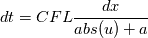 dt = CFL\frac{dx}{abs(u)+a}