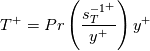 T^+ = Pr \left(\frac{{s_T^{-1}}^+}{y^+}\right)  y^+