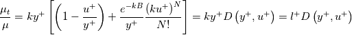 \frac{\mu_t}{\mu}=k y^+\left[\left(1-\frac{u^+}{y^+}\right)+\frac{e^{-kB}}{y^+}\frac{\left(ku^+\right)^N}{N!}\right] = k y^+ D\left(y^+,u^+\right) = l^+ D\left(y^+,u^+\right)