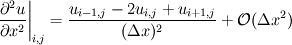 \left. \frac{\partial^2 u}{\partial x^2} \right|_{i,j} = \frac{u_{i-1,j}-2u_{i,j}+u_{i+1,j}}{(\Delta x)^2} + \mathcal{O}(\Delta x^2)