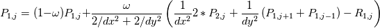 P_{1,j} = (1-\omega) P_{1,j} + \frac{\omega}{2/dx^{2} + 2/dy^{2}} \left(\frac{1}{dx^{2}} 2*P_{2,j} + \frac{1}{dy^{2}}\left( P_{1,j+1} + P_{1,j-1}\right) - R_{1,j} \right)