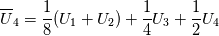\overline{U}_4 =\frac{1}{8}(U_1 + U_2) + \frac{1}{4}U_3  + \frac{1}{2}U_4