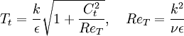 
T_t = \frac{k}{\epsilon} \sqrt{1+\frac{C_t^2}{Re_T}}, \quad Re_T = \frac{k^2}{\nu \epsilon}
