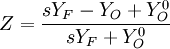 
Z = \frac{s Y_F  -Y_O +Y_O^0}{s Y_F +Y_O^0}
