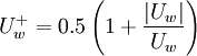  
U^{+}_{w} = 0.5 \left( 1 + \frac{\left|U_{w} \right|}{U_{w}} \right) 
