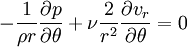  -\frac{1}{\rho r} \frac{\partial p}{\partial \theta} + \nu \frac{2}{r^2}\frac{\partial v_r}{\partial \theta} = 0