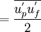 =\frac{\overline{{{u}^{'}_p}{{u}^{'}_f}}}    {2}