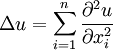 
\Delta u = \sum_{i=1}^n \frac{\partial^2 u}{\partial x_i^2}
