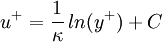 u^+ = \frac{1}{\kappa} \, ln(y^+) + C