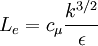  {L_{e}}=c_\mu \frac{k^{3/2}}{\epsilon}      

