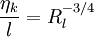  
\frac{\eta_k}{l} = R_l^{-3/4} 
